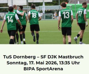 Mehr über den Artikel erfahren Am Sonntag um 13:35 – TuS Dornberg – SF DJK Mastbruch