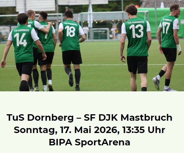 Du betrachtest gerade Am Sonntag um 13:35 – TuS Dornberg – SF DJK Mastbruch